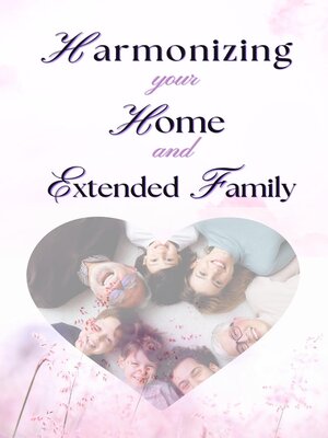 cover image of Harmonizing your Home and Extended Family